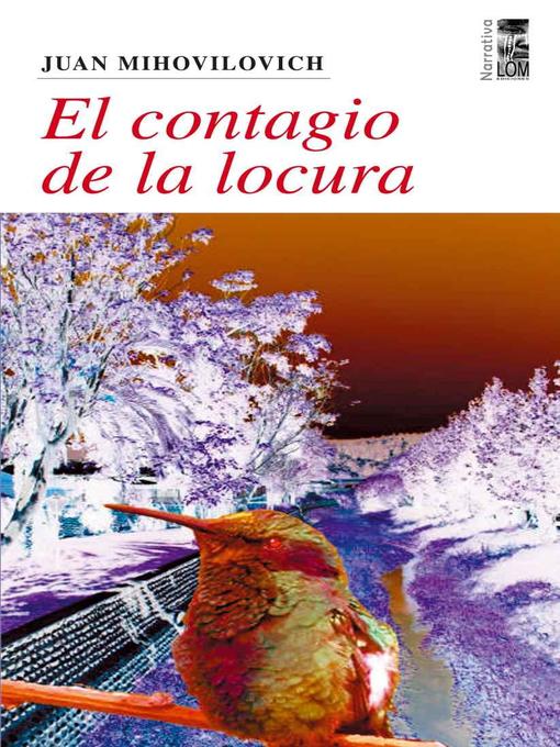 Title details for El contagio de la locura by Juan Mihovilovich - Available